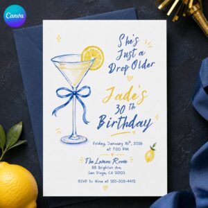 Martini 30th Birthday Invitation, She's Just a Drop Older Lemon Cocktail Party Invite, Editable Printable Canva Template