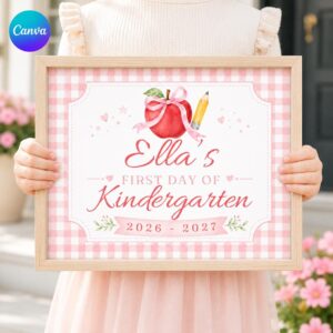 Editable First Day of Kindergarten Sign, Printable First Day Of Kindergarten Poster Girl 2026 First Day Of School Sign, Canva Template