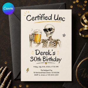 Certified Unc 30th Birthday Invitation, Funny Skeleton Beer Party Invite for Him, Editable Printable Canva Template