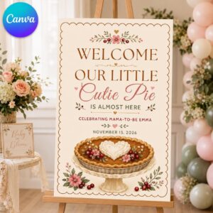 Cutie Pie Baby Shower Welcome Sign, Fall Pie Theme Mama to Be Party Poster, Editable Printable Baby Shower Sign, Canva Template